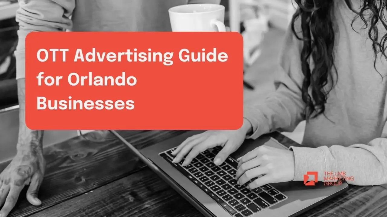 Copy of Copy of Blog banner - OTT Advertising Guide for Orlando Businesses